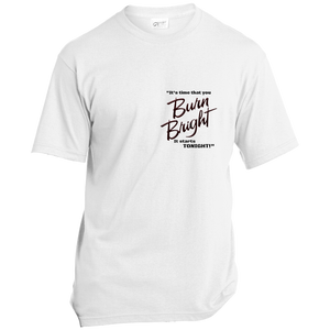 'Burn Bright' Left Chest Design T-Shirt