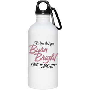 Burn Bright 20 oz. Stainless Steel Water Bottles