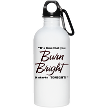 Load image into Gallery viewer, Burn Bright 20 oz. Stainless Steel Water Bottles