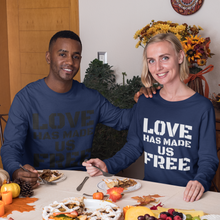 Load image into Gallery viewer, &#39;Love Has Made Us Free&#39; Long Sleeve T-Shirt